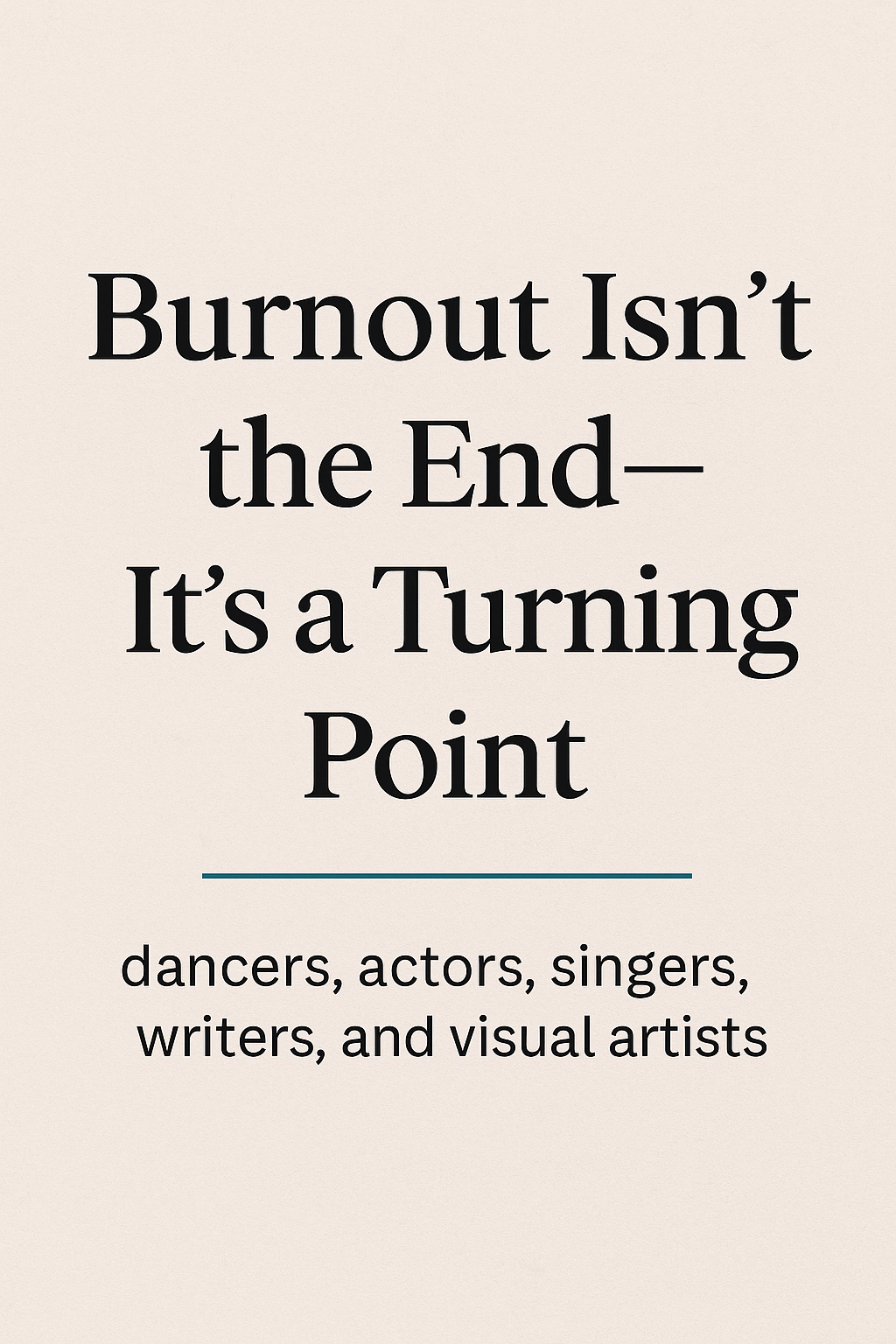 Burnout Isn’t the End — How to Recover from Creative Burnout and Reignite Your Passion as an Artist