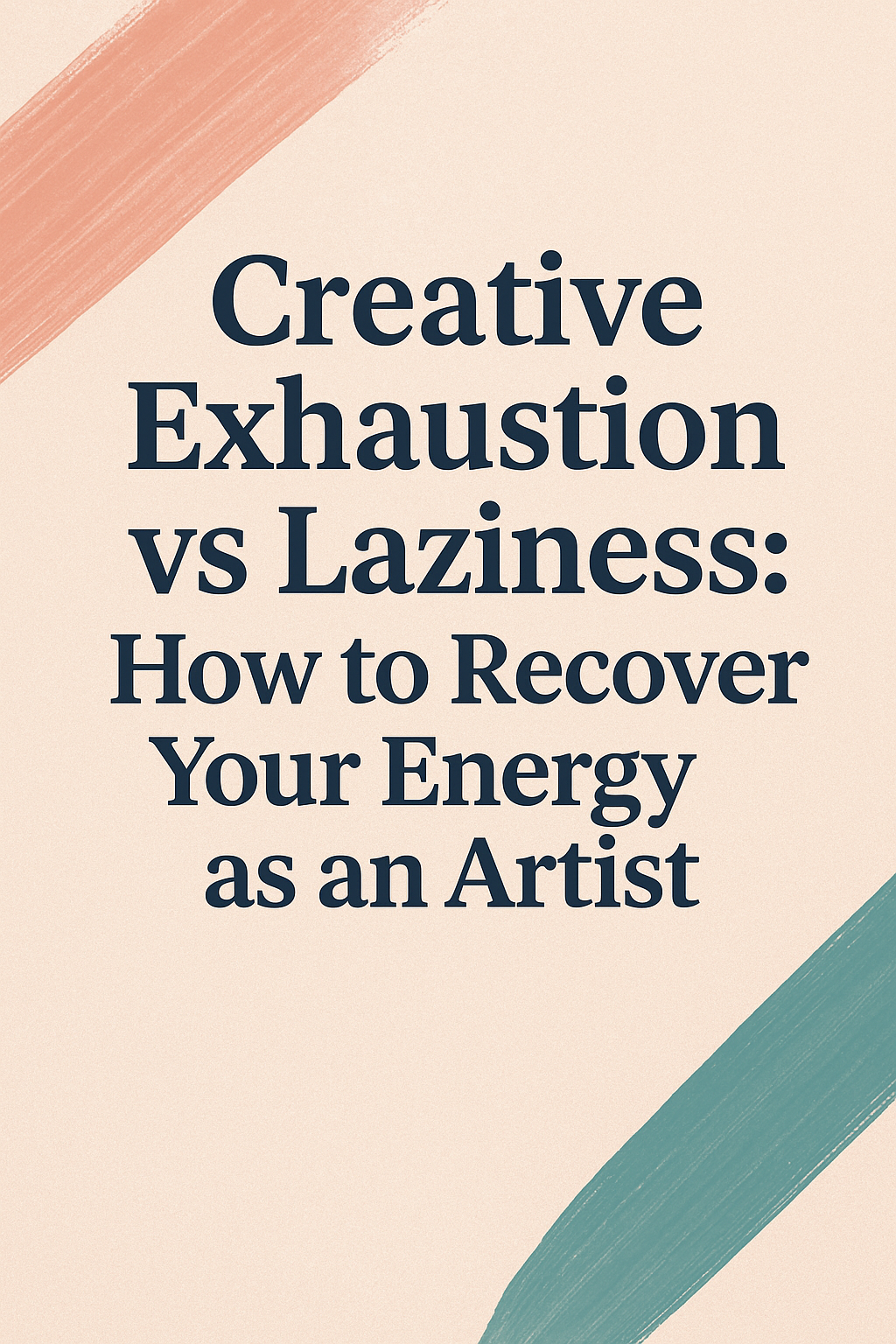Creative exhaustion vs laziness in artists